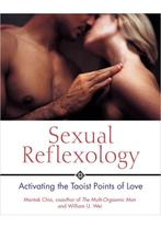 Sexual Reflexology Mantak Chia, William U. Wei, Verzenden, Gelezen