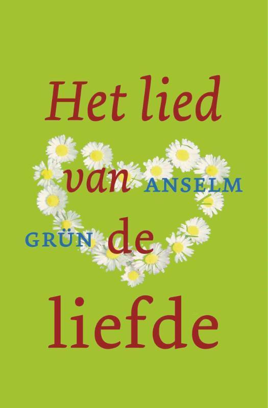 Het lied van de liefde 9789025960575 Anselm Grün, Boeken, Esoterie en Spiritualiteit, Zo goed als nieuw, Verzenden