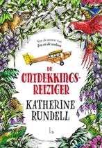 De ontdekkingsreiziger | 9789024580941 | Katherine Rundell, Boeken, Zo goed als nieuw, Katherine Rundell