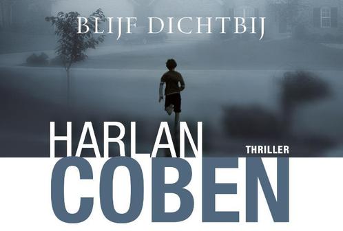 Blijf dichtbij / Dwarsligger / 413 9789049804978, Boeken, Thrillers, Gelezen, Verzenden