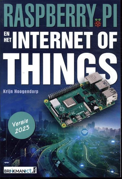Raspberry Pi en het Internet of Things versie  9789037265880, Boeken, Schoolboeken, Zo goed als nieuw, Verzenden