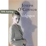 Volgspot 9789041416353 Joseph OConnor, Verzenden, Zo goed als nieuw, Joseph O'Connor