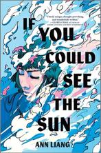 If You Could See the Sun 9781335915849 Ann Liang, Boeken, Verzenden, Zo goed als nieuw, Ann Liang