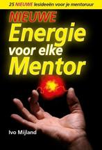 Nieuwe energie voor elke mentor 9789079596287 Ivo Mijland, Gelezen, Ivo Mijland, Verzenden
