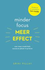 Minder focus, meer effect 9789021565408 Srini Pillay, Boeken, Verzenden, Zo goed als nieuw, Srini Pillay