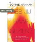 Heb jij haar gezien? Sophie Hanna - Roman 9789044365443, Boeken, Verzenden, Zo goed als nieuw