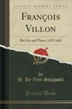 Franois Villon: His Life and Times, 1431-1463 (Classic, Verzenden, Gelezen