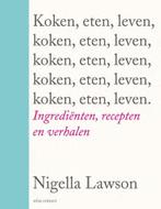 9789045043074 Koken, eten, leven Nigella Lawson, Boeken, Kookboeken, Nieuw, Nigella Lawson, Verzenden