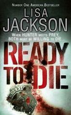 Selena Alvarez/Regan Pescoli: Ready to Die by Lisa Jackson, Verzenden, Gelezen