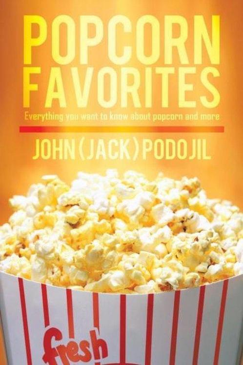 9781490716534 Popcorn Favorites John (Jack) Podojil, Boeken, Kookboeken, Nieuw, Verzenden