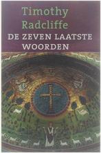 De zeven laatste woorden 9789031725892 T. Radcliffe, Verzenden, Zo goed als nieuw, T. Radcliffe