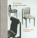 Fristho vooruitstrevende meubelen 1921-1978 9789056153267, Boeken, Kunst en Cultuur | Beeldend, Verzenden, Gelezen, Bert Looper