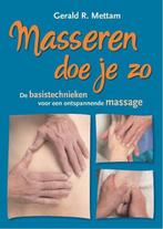 9789088401930 Masseren doe je zo Gerald R. Mettam, Boeken, Gezondheid, Dieet en Voeding, Verzenden, Nieuw, Gerald R. Mettam