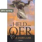 De held van Oer / Ploegsma kinder- & jeugdboeken T. Dubelaar, Verzenden, Zo goed als nieuw, T. Dubelaar