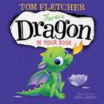 Theres a Dragon in Your Book 9781524766382 Tom Fletcher, Boeken, Verzenden, Gelezen, Tom Fletcher