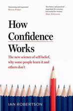 How Confidence Works 9781787633728 Ian Robertson, Verzenden, Zo goed als nieuw, Ian Robertson