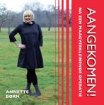 Aangekomen! 9789048441167 Annette Born, Boeken, Verzenden, Zo goed als nieuw, Annette Born