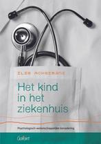 Het kind in het ziekenhuis 9789044130195 Ilse Ackermans, Boeken, Verzenden, Gelezen, Ilse Ackermans