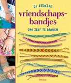 De leukste vriendschapsbandjes om zelf te maken, Verzenden, Gelezen, Francoise HAMON