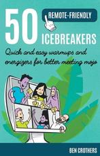 9798201610029 50 Remote-Friendly Icebreakers, Verzenden, Nieuw, Ben Crothers