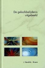 J. Hendriks-Broere, De geloofsbelijdenis uitgebeeld, Ophalen of Verzenden, Nieuw, Jannie Hendriks-Broere, Christendom | Protestants