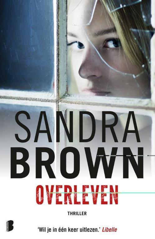 Overleven 9789022586600 Sandra Brown, Boeken, Thrillers, Zo goed als nieuw, Verzenden
