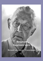 Nagelaten werk 9789076982670 Bergman, Boeken, Verzenden, Gelezen, Bergman