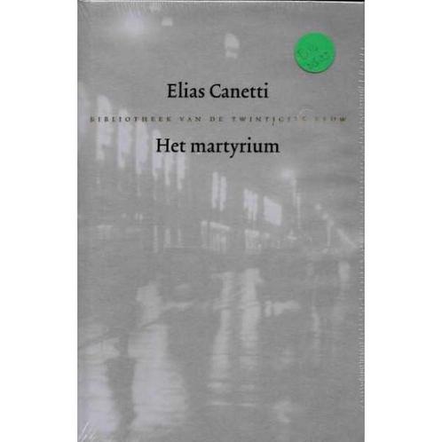 Elias Canetti - Het martyrium 9789051084481 E. Canetti, Boeken, Overige Boeken, Gelezen, Verzenden