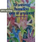 Te weinig handen om te wuiven 9789065657282 Ben Reynders, Verzenden, Zo goed als nieuw, Ben Reynders