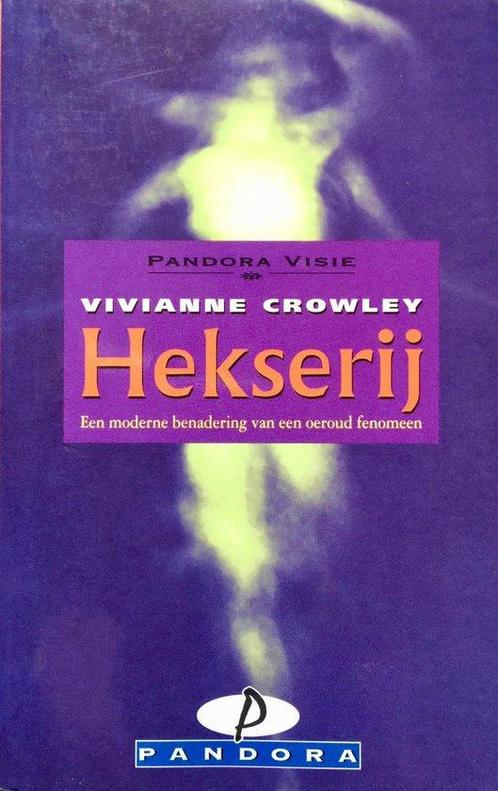 Hekserij - Vivianne Crowley - 9789025457129 - Paperback, Boeken, Esoterie en Spiritualiteit, Verzenden