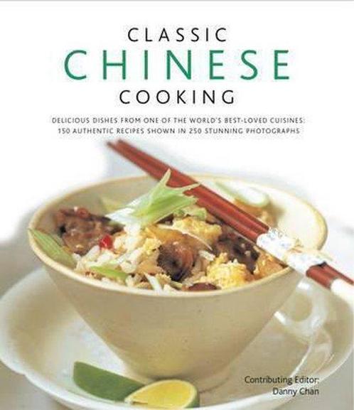9780754823537 Classic Chinese Cooking Danny Chan, Boeken, Kookboeken, Nieuw, Verzenden