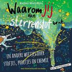 9789000371952 Waarom... - Waarom jij van sterrenstof bent, Boeken, Verzenden, Zo goed als nieuw, Esther Walraven