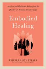 9781623175344 Embodied Healing Jenn Turner, Verzenden, Nieuw, Jenn Turner