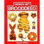 WERKEN MET BROODDEEG 9789025286323 Kiskalt, Boeken, Verzenden, Gelezen, Kiskalt