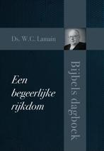 Een begeerlijke rijkdom 9789087183479 Ds. W.C. Lamain, Boeken, Verzenden, Gelezen, Ds. W.C. Lamain