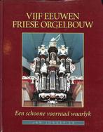 Vijf Eeuwen Friese Orgelbouw 9789033011993 J. Jongepier, Boeken, Gelezen, J. Jongepier, Verzenden