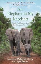 9781250756503 An Elephant in My Kitchen What the Herd Tau..., Nieuw, Francoise Malby-Anthony, Verzenden