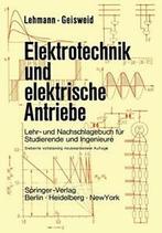 Elektrotechnik und elektrische Antriebe : Lehr-. Geisweid,, Wilhelm Lehmann, Ramon Geisweid, Zo goed als nieuw, Verzenden