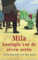 Mila, koningin van de zeven zeeën / Mila en Zilver / 1, Boeken, Verzenden, Gelezen, J.C. van den Berg