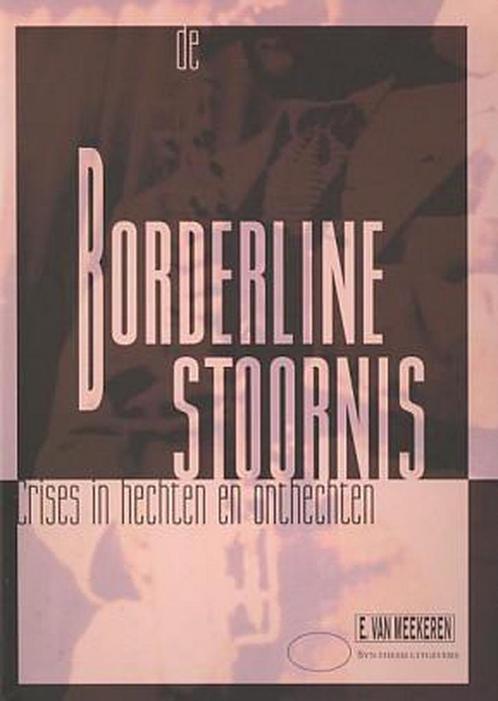 De borderlinestoornis 9789073637436 E. van Meekeren, Boeken, Psychologie, Zo goed als nieuw, Verzenden
