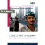 Doing Good or Doing Better / WRR Verkenningen 9789089641076, Verzenden, Gelezen