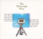 cd digi - Kate &amp; Anna McGarrigle - The McGarrigle Hour, Verzenden, Zo goed als nieuw