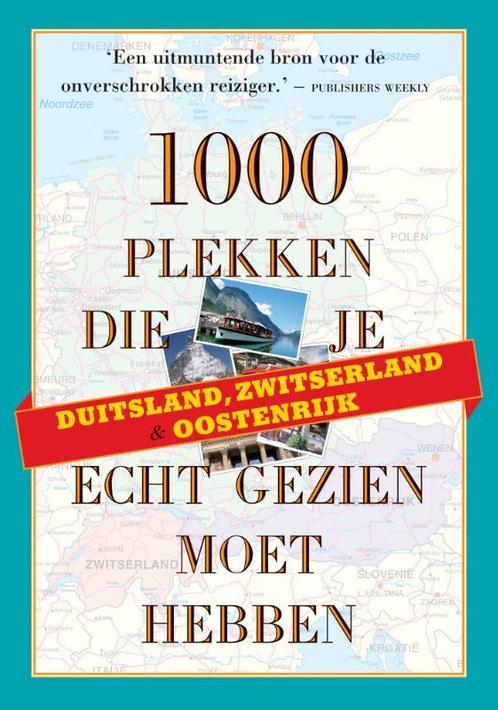 Duitsland Zwitserland en Oostenrijk / 1000 plekken serie, Boeken, Reisgidsen, Zo goed als nieuw, Verzenden