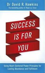 Success is for you: using heart-centered power principles, Boeken, Gelezen, David R. Hawkins, Verzenden