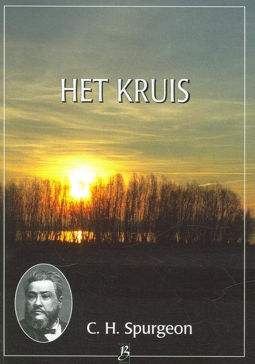 Het kruis... 9789075957075 Charles Haddon Spurgeon, Boeken, Godsdienst en Theologie, Gelezen, Verzenden