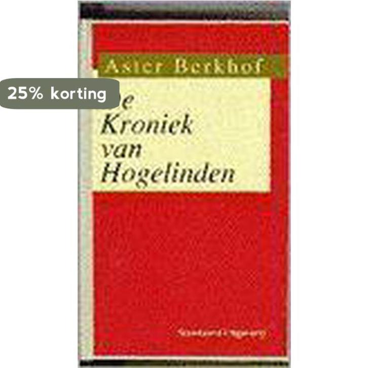 De kroniek van Hogelinden 9789002181863 A. Berkhof, Boeken, Romans, Gelezen, Verzenden