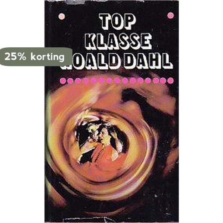 Topklasse 9789029003636 Roald Dahl, Boeken, Romans, Gelezen, Verzenden