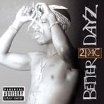 cd - 2pac  - Better Dayz (nieuw)