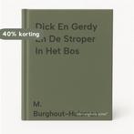 Dick En Gerdy En De Stroper In Het Bos 9789055514298, Boeken, Verzenden, Gelezen, M. Burghout-Huisman