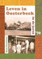 Leven in Oosterbeek in de jaren 70 / Leven in Oosterbeek / 2, Boeken, Geschiedenis | Stad en Regio, Verzenden, Zo goed als nieuw